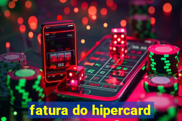 fatura do hipercard